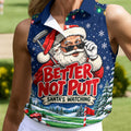 Better Not Putt Santa Christmas Golf Shirt, Womens Golf Tops, Ladies Golf Apparel