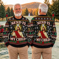 Send It My Child Jesus Ugly Christmas Sweater, Christmas Gifts, Holiday Party Sweater