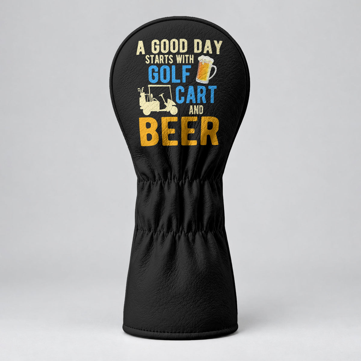 A Good Day Starts With Golf Cart And Beer Headcover, Golf And Beer Gift, Golfer Gift