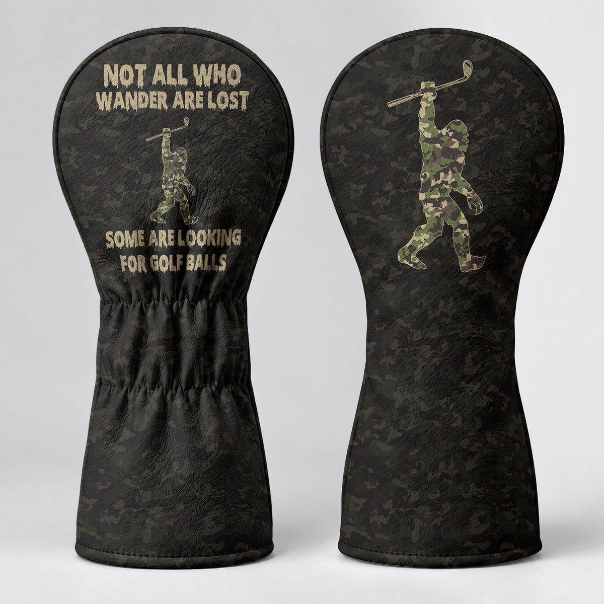 Not All Who Wander Are Lost Camo Bigfoot Headcover, Golf Gift For Men, Fun Golf Gift