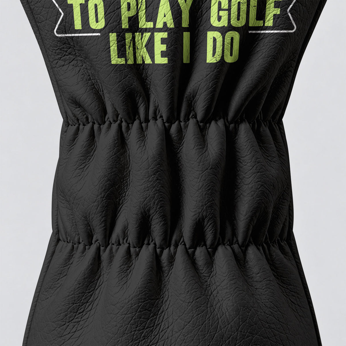 It Takes A Lot Of Balls To Play Golf Like I Do Headcover, Gift For Him, Driver Cover