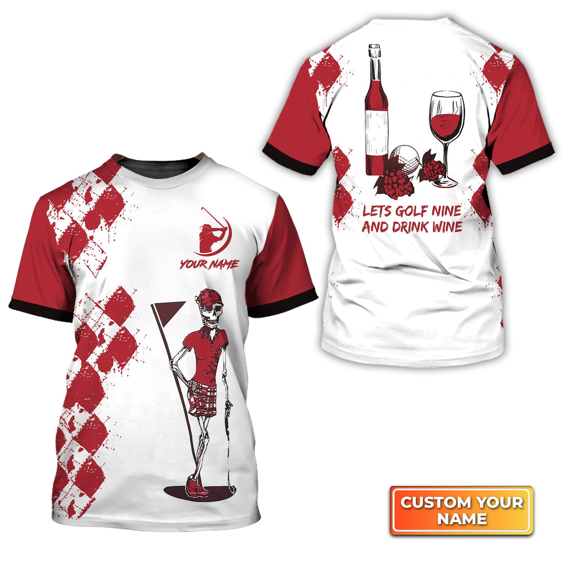 Golf Nine And Drink Wine - Personalized Name 3D Tshirt Gift For Golfer